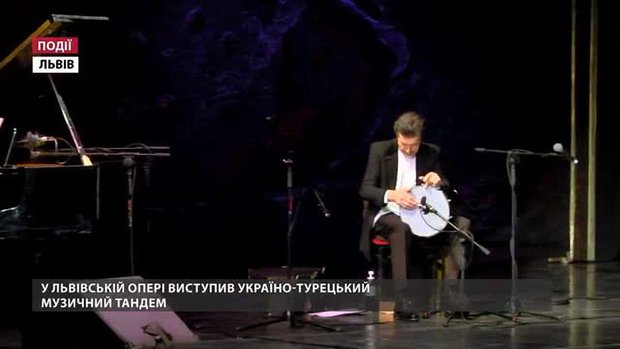 На сцені Львівської опери українсько-турецький тандем