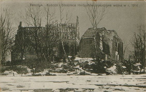 Фельштин після руйнувань російської армії, 1914 (фото з Вікіпедії)
